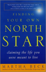 Finding Your Own North Star, By: Martha Beck