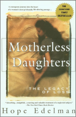 Motherless Daughters, By: Hope Edelman