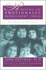 Raising An Emotionally Intelligent Child, By: John Gottman, Ph.D.